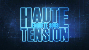 Vignette du programme télé Enquête sous haute tension