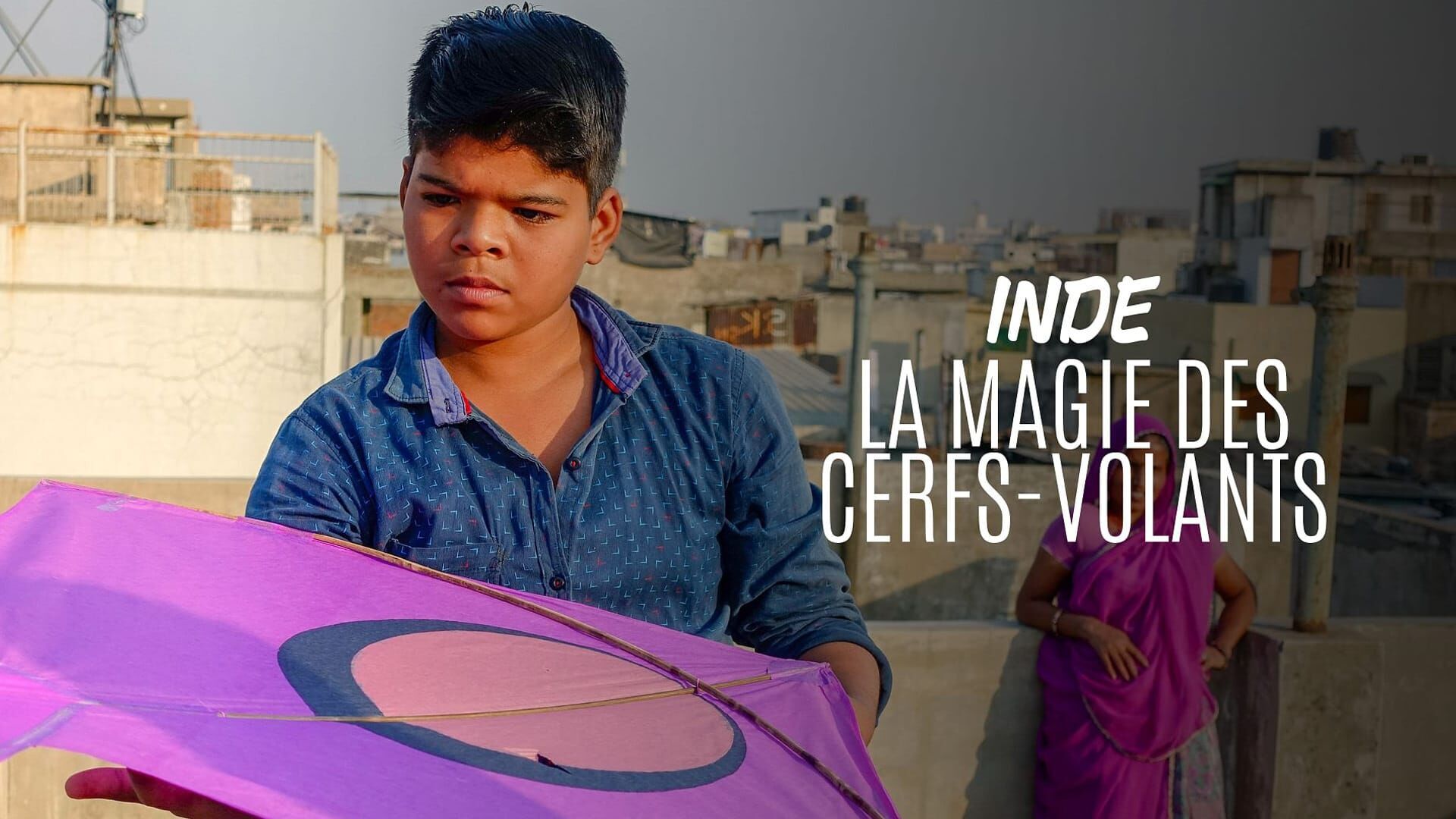 Vignette du programme télé Inde, la magie des cerfs-volants