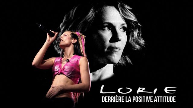 Vignette du programme télé Lorie : derrière la positive attitude