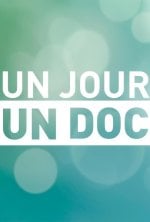 Vignette du programme télé Un jour, un doc